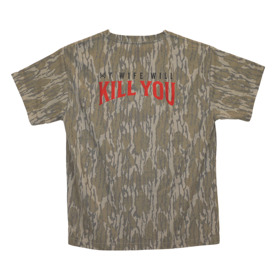 My Wife Will Kill You SS Tee - Mossy Oak Bottomland